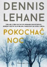 Pokochać noc - Dennis Lehane