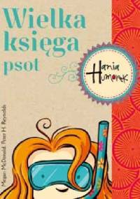 Wielka księga psot. Hania Humorek - Megan McDonald, Peter H. Reynolds