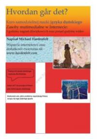 Hvordan gaar det? Kurs języka duńskiego dla początkujących - Hardenfelt Michael