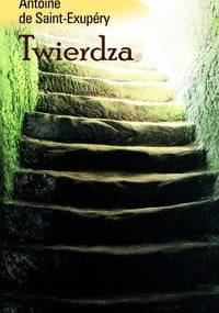 Twierdza - Antoine de Saint-Exupéry