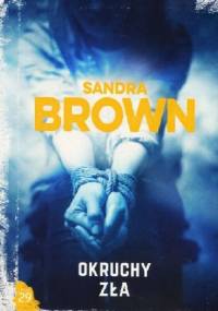 Okruchy zła - Sandra Brown