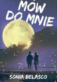 Mów do mnie - Sonia Belasco