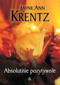 Absolutnie pozytywnie - Jayne Ann Krentz