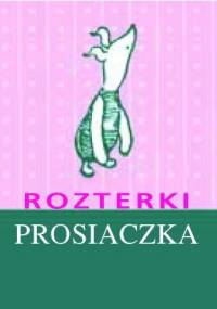 Rozterki Prosiaczka - Alan Alexander Milne