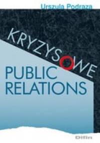 Kryzysowe Public Relations - Urszula Podraza