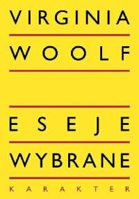 Eseje wybrane - Virginia Woolf