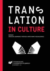 Translation in Culture - Mamet-Michalkiewicz Marta, Agnieszka Adamowicz-Pośpiech red.