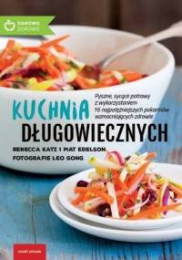 Kuchnia długowiecznych - Rebecca Katz