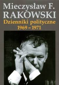 Dzienniki polityczne 1969-1971 - Mieczysław F. Rakowski