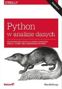 Python w analizie danych. Przetwarzanie danych za pomocą pakietów Pandas i NumPy oraz środowiska IPython. - Wes McKinney