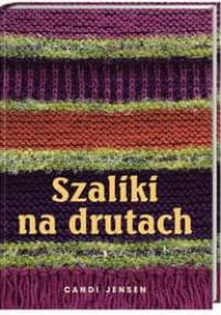 Szaliki na drutach - Candi Jensen