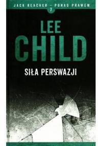 Siła perswazji - Lee Child