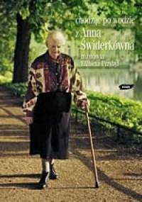 Chodzić po wodzie. Z Anną Świderkówną rozmawia Elżbieta Przybył - Anna Świderkówna, Elżbieta Przybył-Sadowska