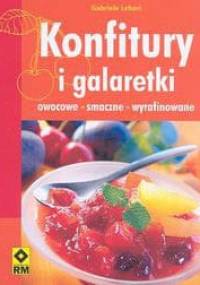 Konfitury i galaretki. Owocowe, smaczne, wyrafinowane - Gabriele Lehari