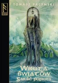 Wrota światów. Garść popiołu - Tomasz Pacyński