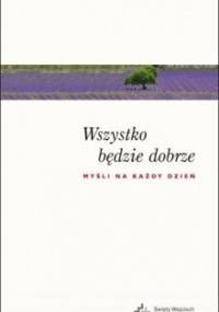 Wszystko będzie dobrze. Myśli na każdy dzień - Jerzy Stranz