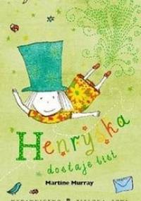 Henryśka dostaje list - Martine Murray