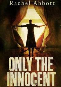 Only the Innocent - Rachel Abbott