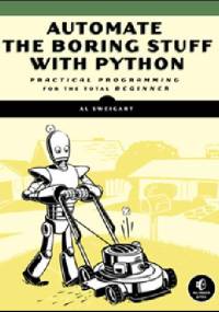 Automate the Boring Stuff with Python - Albert Sweigart