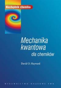 Mechanika kwantowa dla chemików - David Hayward