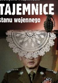 Tajemnice stanu wojennego - Grzegorz Majchrzak