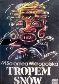 Tropem snów - Maria Salomea Wielopolska