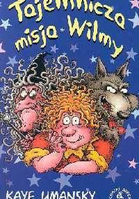 Tajemnicza misja Wilmy - Kaye Umansky