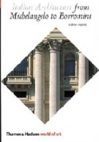 Italian Architecture from Michelangelo to Borromini - Andrew Hopkins