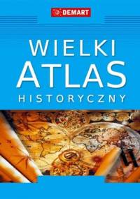 Wielki Atlas Historyczny - praca zbiorowa