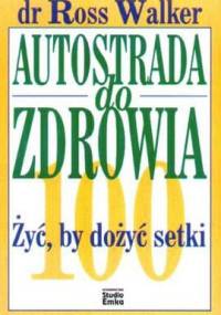 Autostrada do zdrowia - Walker Ross