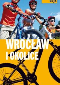 Wrocław i okolice - praca zbiorowa