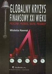 Globalny kryzys finansowy XXI wieku - Wioletta Nawrot