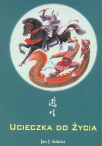Ucieczka do życia - Jan Solecki