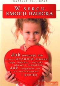 W sercu emocji dziecka - Isabelle Filiozat