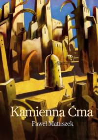 Kamienna Ćma - Paweł Matuszek