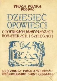 Dziesięć opowieści o lotnikach, marynarzach, bohaterach i szpiegach - Arkady Fiedler