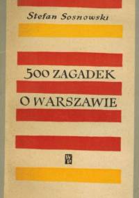 500 zagadek o Warszawie - Stefan Sosnowski