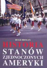 Historia Stanów Zjednoczonych Ameryki - Hugh Brogan