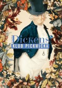 Klub Pickwicka - Charles Dickens