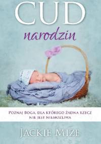 Cud narodzin - Jackie Mize