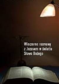 Wieczorne rozmowy z Jezusem w świetle Słowa Bożego - Krzysztof Wons SDS