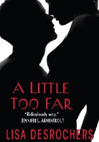 A Little Too Far - Lisa Desrochers