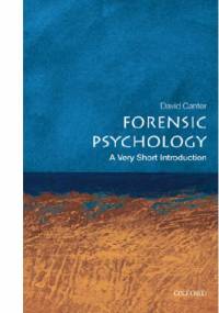Forensic psychology - A Very Short Introduction - David Canter