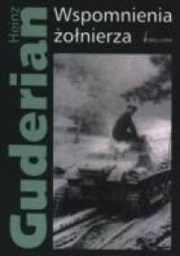 Wspomnienia żołnierza - Heinz Wilhelm Guderian