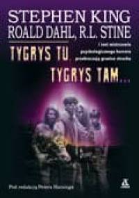 Tygrys tu, tygrys tam...