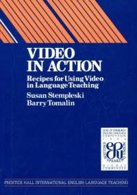 Video in Action. Recipes for Using Video in Language Teaching - Barry Tomalin, Susan Stempleski