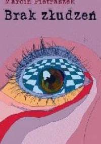 Brak złudzeń - Marcin Pietraszek