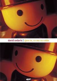 Zjem to, co ma na sobie - David Sedaris