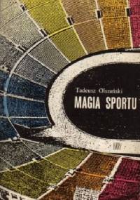 Magia sportu - Tadeusz Olszański