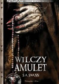Wilczy amulet - S. Andrew Swann